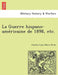 La Guerre Hispano-AME Ricaine de 1898, Etc. by Charles Louis Marie Bride
