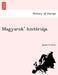 Magyarok' Historiaja. by Ign Cz Svastics