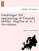 Handlingar Till Upplysning AF Finlands Ha Fder. Utgifne AF A. I. Arwidsson. by Adolf Iwar Arwidsson