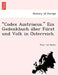 "Codex Austriacus." Ein Gedenkbuch U Ber Fu Rst Und Volk in O Sterreich. by Peter Von Radics