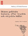 Skånes politiska historia, efter tryckta och otryckta källor. by Abraham Peter Cronholm