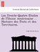 Les Trente-Quatre Étoiles de l'Union Américaine ... Histoire des États et des Territoires. by Louis Xavier Eyma