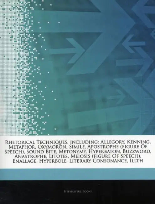 Articles on Rhetorical Techniques, Including by Hephaestus Books