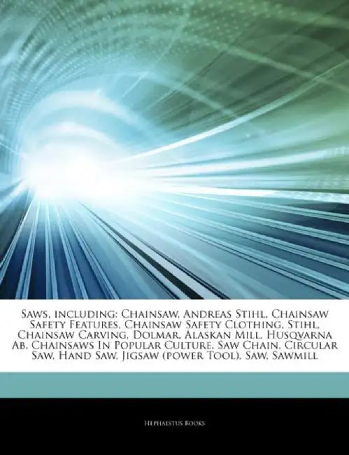 Articles on Saws, Including by Hephaestus Books