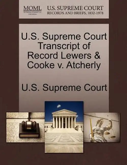 U.S. Supreme Court Transcript of Record Lewers & Cooke V. Atcherly by U. S. Supreme Court