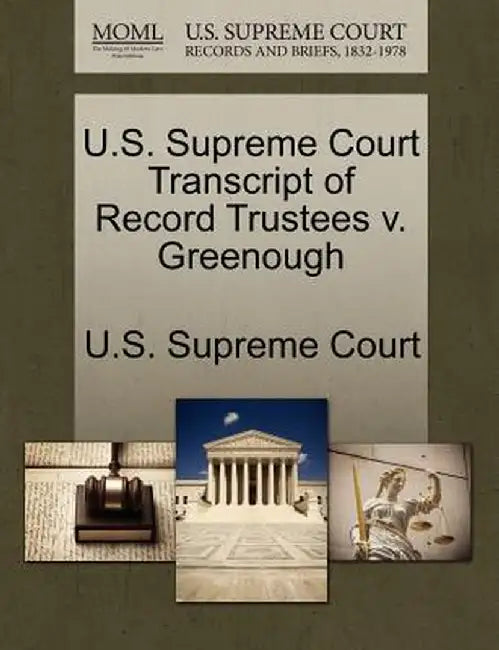 U.S. Supreme Court Transcript of Record Trustees V. Greenough by U. S. Supreme Court