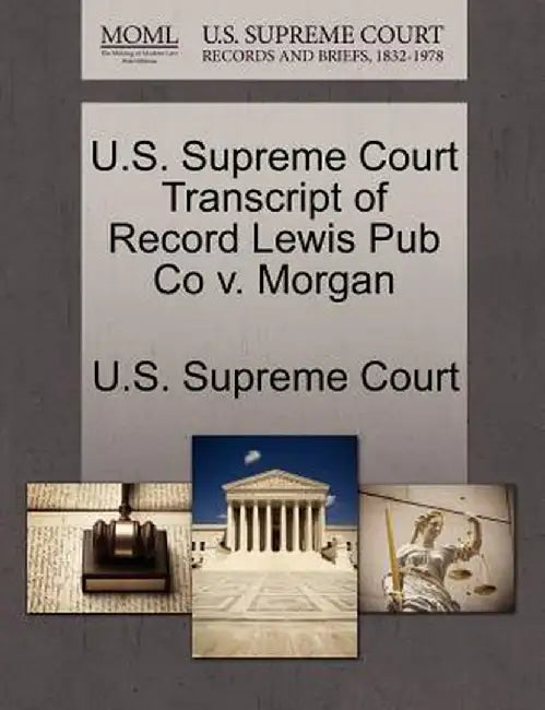 U.S. Supreme Court Transcript of Record Lewis Pub Co V. Morgan by U. S. Supreme Court