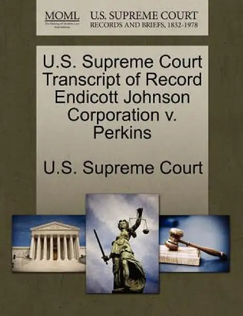 U.S. Supreme Court Transcript of Record Endicott Johnson Corporation V. Perkins by U. S. Supreme Court
