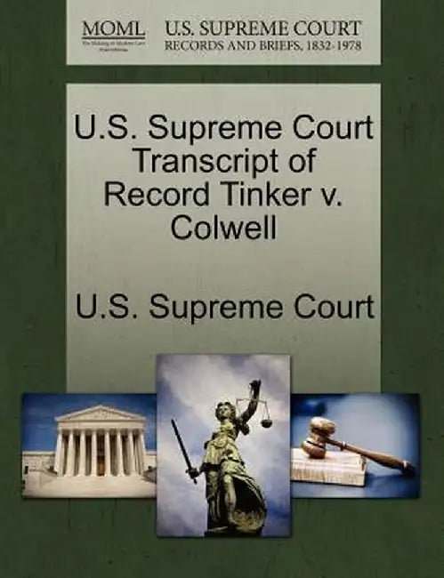 U.S. Supreme Court Transcript of Record Tinker V. Colwell by U. S. Supreme Court