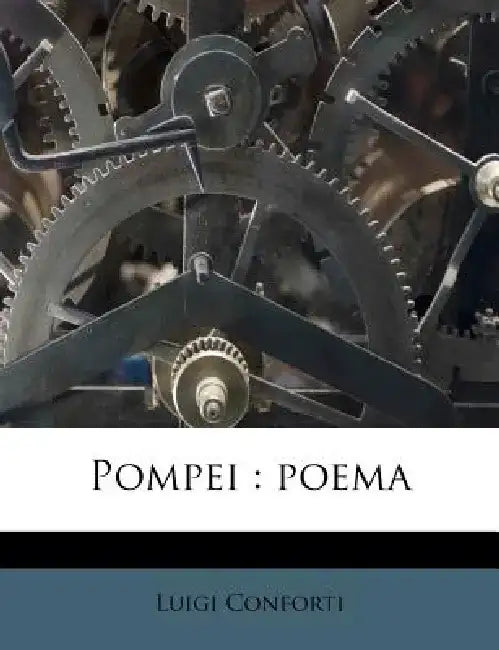 Pompei: Poema by Luigi Conforti