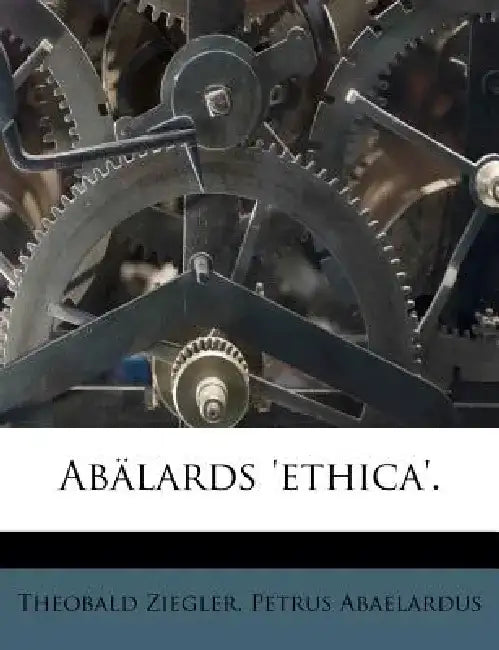 Abalards 'Ethica'. by Theobald Ziegler
