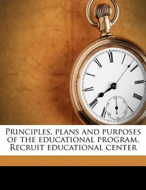 Principles, Plans and Purposes of the Educational Program. Recruit Educational Center by Camp Upton