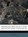 American Architect And Architecture; Volume 84 by Anonymous