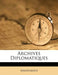 Archives Diplomatiques by Anonymous