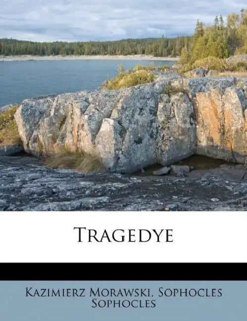 Tragedye by Kazimierz Morawski, Sophocles Sophocles