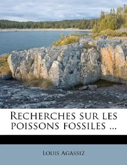Recherches Sur Les Poissons Fossiles ... by Louis Agassiz