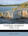 Théâtre complet. Vol. 1-8: 6 by Alfred Capus
