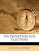 Un Prolétaire Aux Électeurs by Cassagnaux Edouard