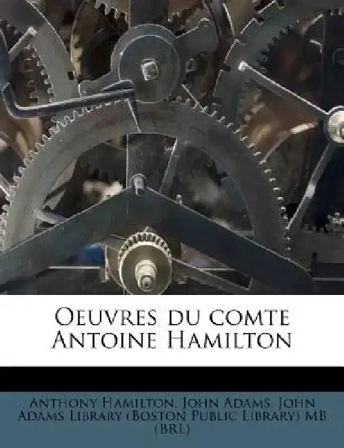 Oeuvres Du Comte Antoine Hamilton by Anthony Hamilton
