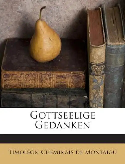 Gottseelige Gedanken by Timoléon Cheminais de Montaigu