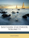 Southern Cultivator, Volume 11 by Anonymous
