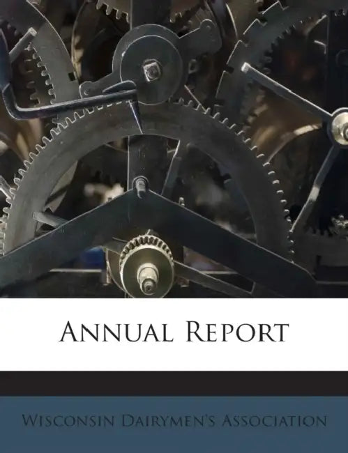 Annual Report by Wisconsin Dairymen's Association