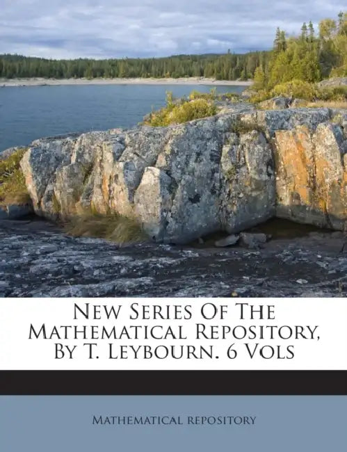 New Series Of The Mathematical Repository, By T. Leybourn. 6 Vols by Mathematical Repository