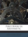 First Book In Arithmetic by John Homer French