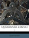 Quadratura Circuli ... by Guido Grandi