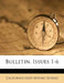 Bulletin, Issues 1-6 by California State Mining Bureau