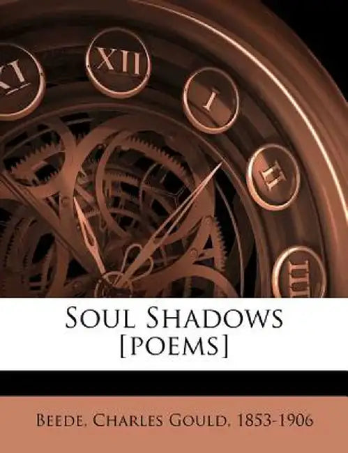 Soul Shadows [Poems] by Charles Gould 1853 Beede