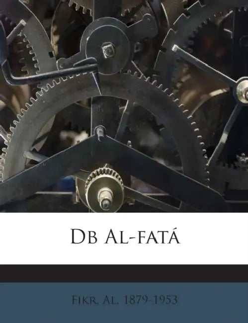 Db Al-fatá by Fikr Al 1879-1953