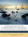 Annual Report of the Commissioner of Navigation to the Secretary of Commerce by United States Dept of Commerce Bureau