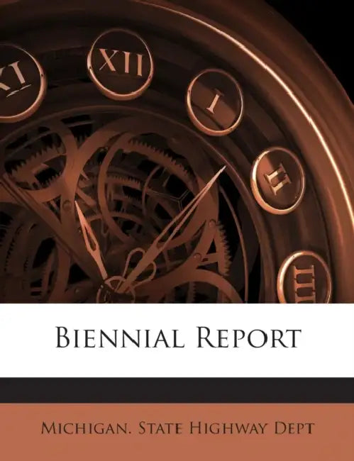 Biennial Report by Michigan State Highway Dept