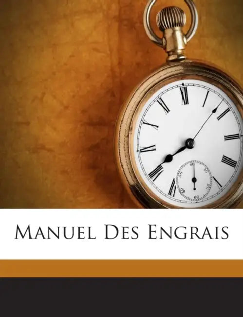Manuel Des Engrais by La Roque G