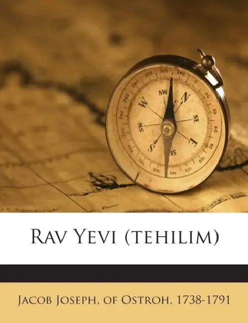 Rav Yevi (tehilim) by Of Ostroh 1738-1791 Jacob Joseph