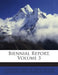 Biennial Report, Volume 3 by California Dept of Public Health