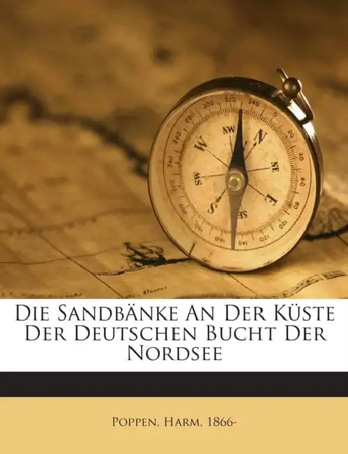 Die Sandbänke An Der Küste Der Deutschen Bucht Der Nordsee by Poppen Harm 1866-
