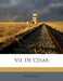 Vie De César by Plutarque