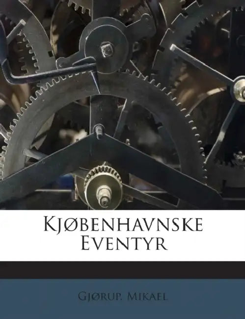 Kjøbenhavnske Eventyr by Gjørup Mikael