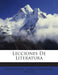 Lecciones De Literatura by Emilia Condesa de Pardo Bazán