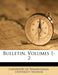 Bulletin, Volumes 1-2 by University of Pennsylvania University M.