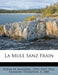 La Mule Sanz Frain by 13th Cent Pa Ens De Maisi Res