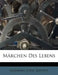 Marchen Des Lebens by Peter Altenberg