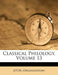 Classical Philology, Volume 13 by Jstor (Organization)