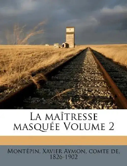 La Maitresse Masquee Volume 2 by Xavier Aymon Comte De 1826 Mont Pin