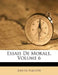 Essais de Morale, Volume 6 by Jean La Placette