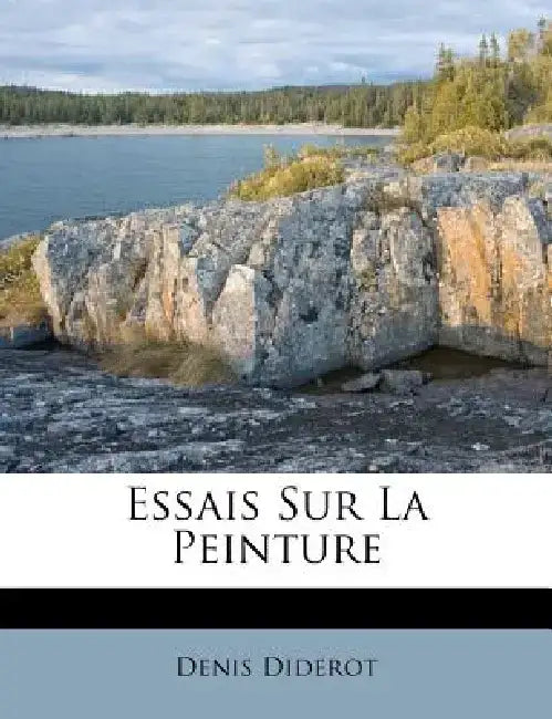 Essais Sur La Peinture by Denis Diderot