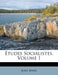 Etudes Socialistes, Volume 1 by Karl Marx