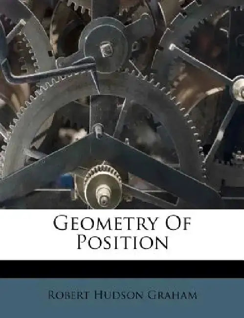 Geometry of Position by Robert Hudson Graham